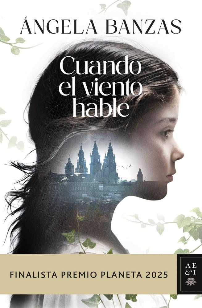 Cuando el viento hable: Finalista Premio Planeta 2025 (Autores Españoles e Iberoamericanos) Tapa dura – 5 noviembre 2025