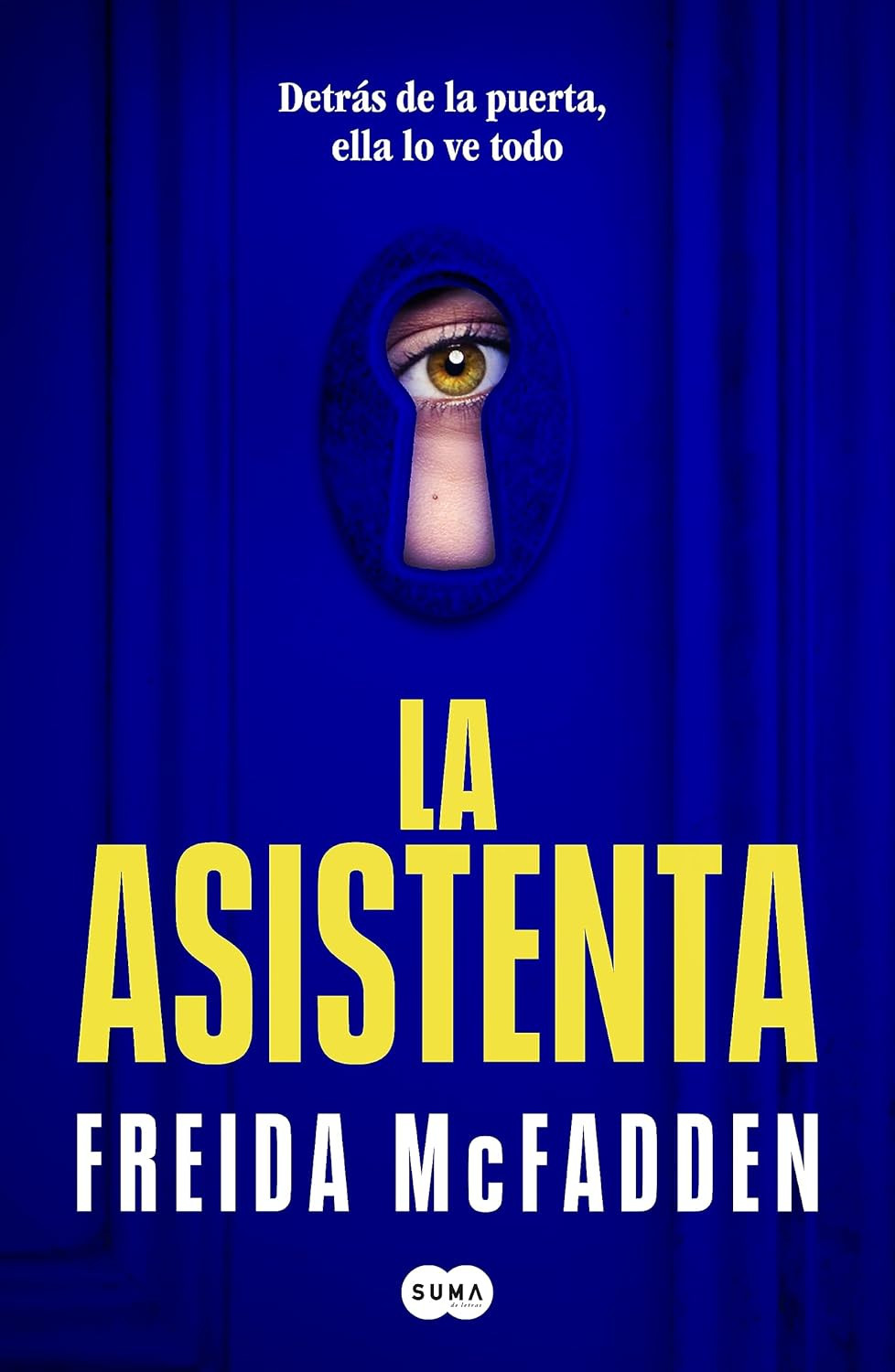 La asistenta: El adictivo thriller viral que está arrasando internacionalmente: 1 (SUMA)